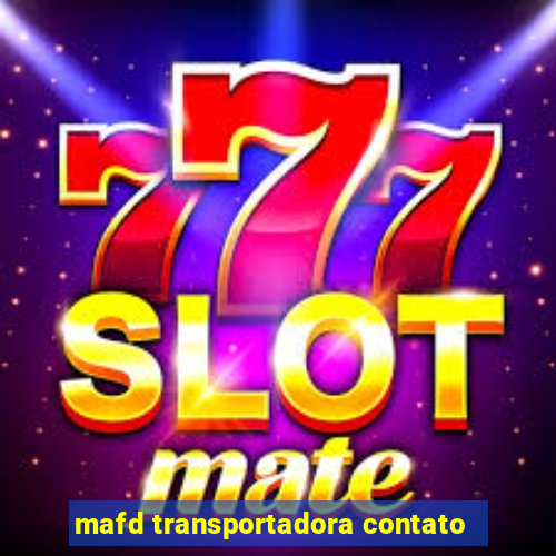 mafd transportadora contato